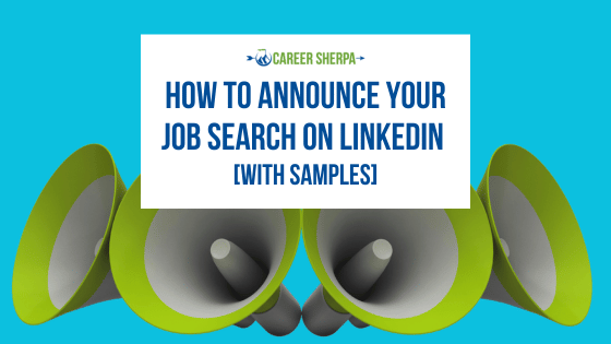 How To Announce Your Job Search On LinkedIn [With Samples]